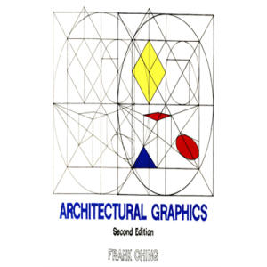 Architectural Graphics - Frank Ching 2e